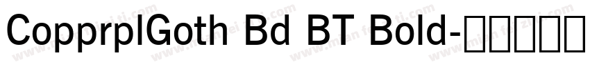 CopprplGoth Bd BT Bold字体转换